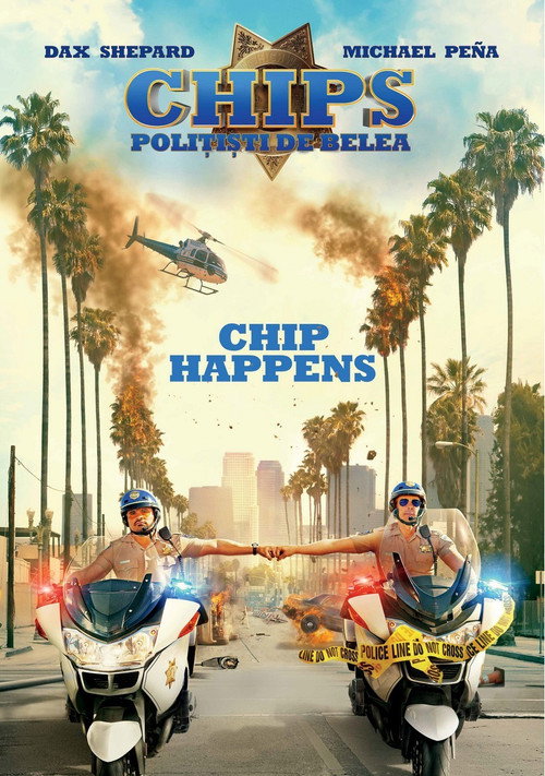 Poster film CHIPs: Poliţişti de belea
