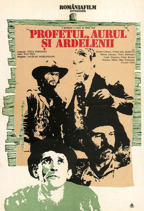 Poster film Profetul, aurul și ardelenii
