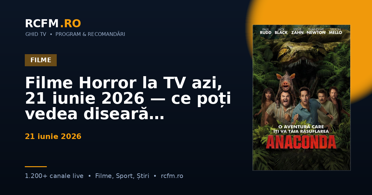 Filme Horror la TV azi, 21 iunie 2026 — ce poți vedea diseară