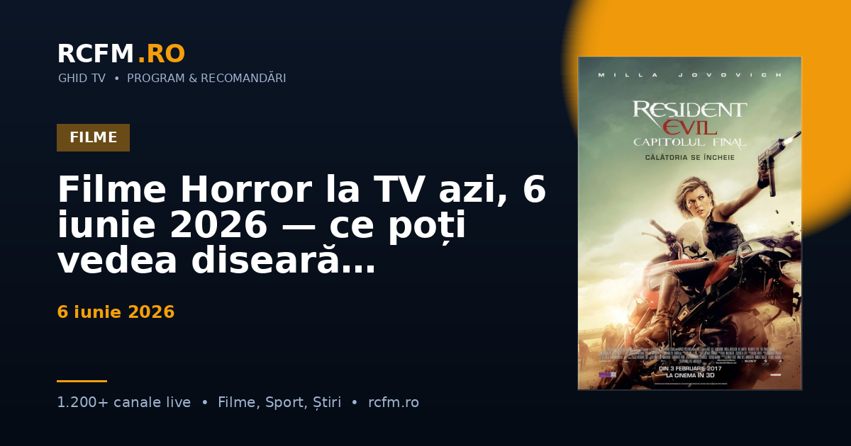 Filme Horror la TV azi, 6 iunie 2026 — ce poți vedea diseară