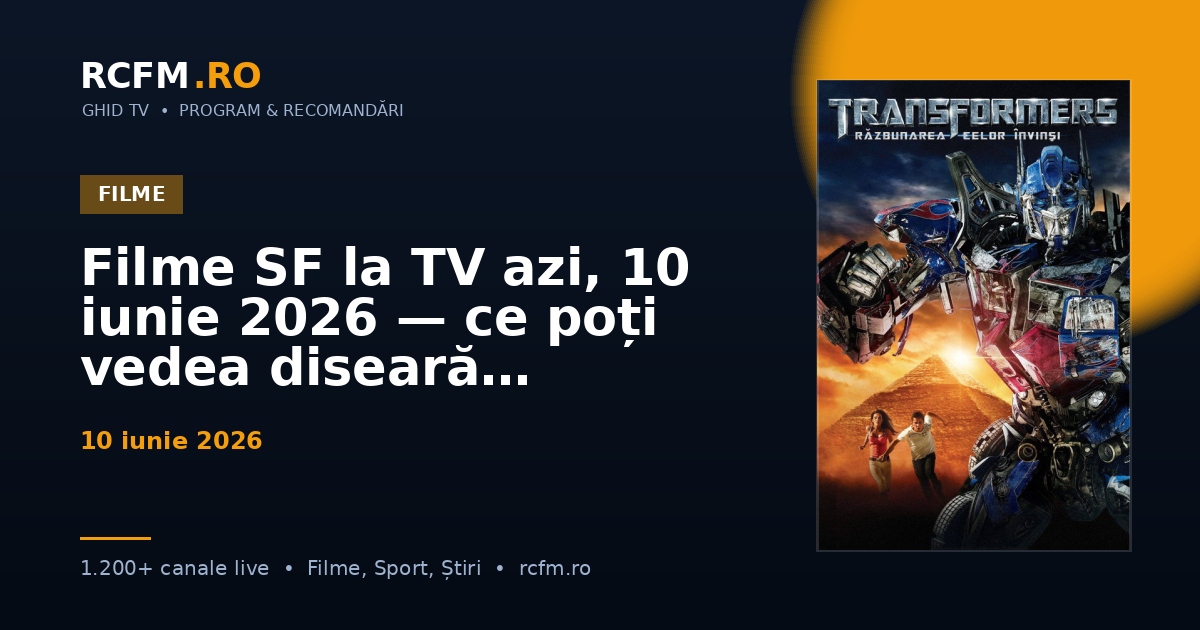 Filme SF la TV azi, 10 iunie 2026 — ce poți vedea diseară