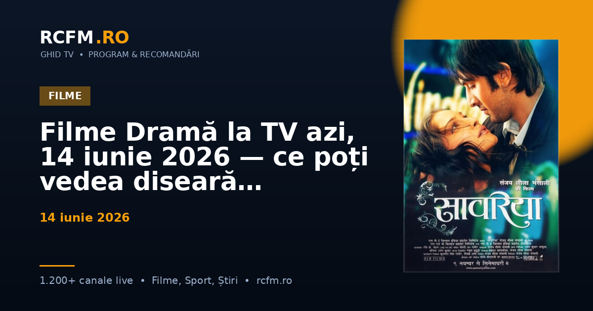 Filme Dramă la TV azi, 14 iunie 2026 — ce poți vedea diseară