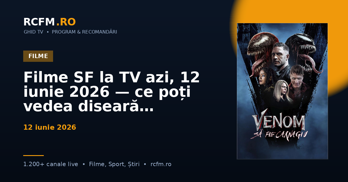 Filme SF la TV azi, 12 iunie 2026 — ce poți vedea diseară