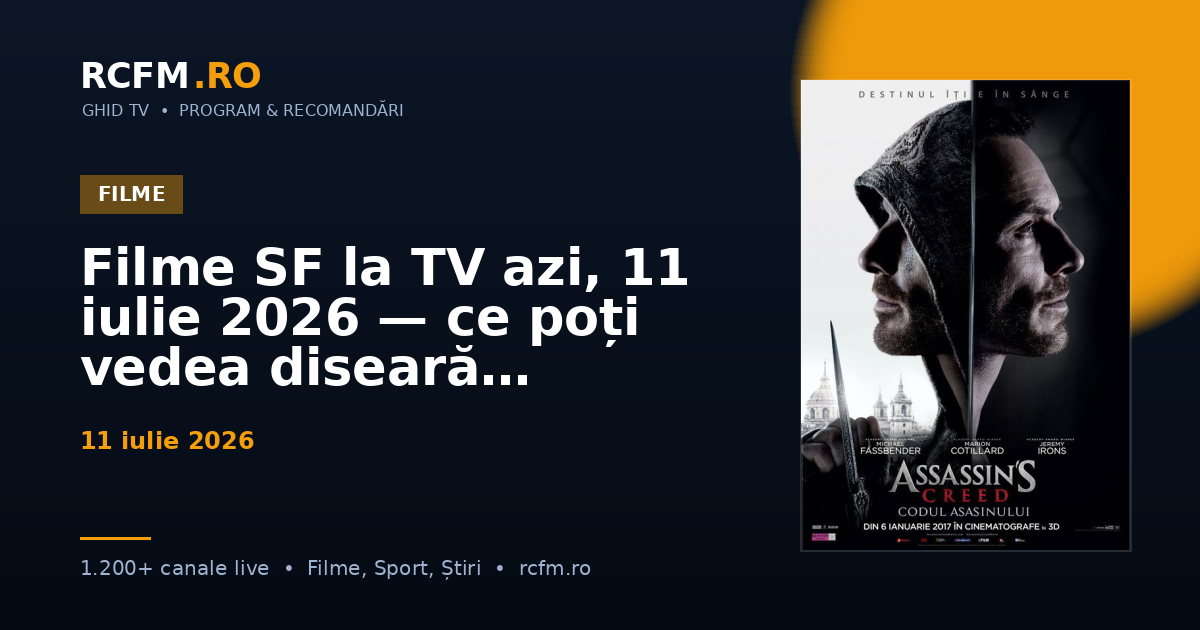 Filme SF la TV azi, 11 iulie 2026 — ce poți vedea diseară