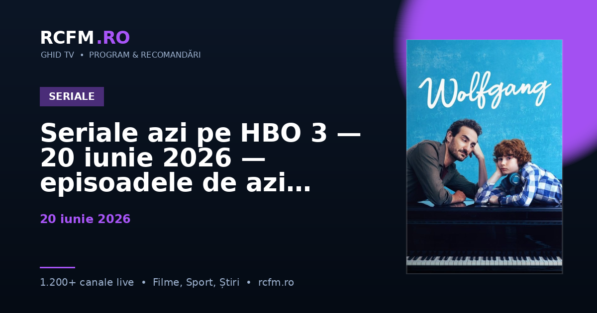 Seriale azi pe HBO 3, 20 iunie 2026 — episoadele de azi