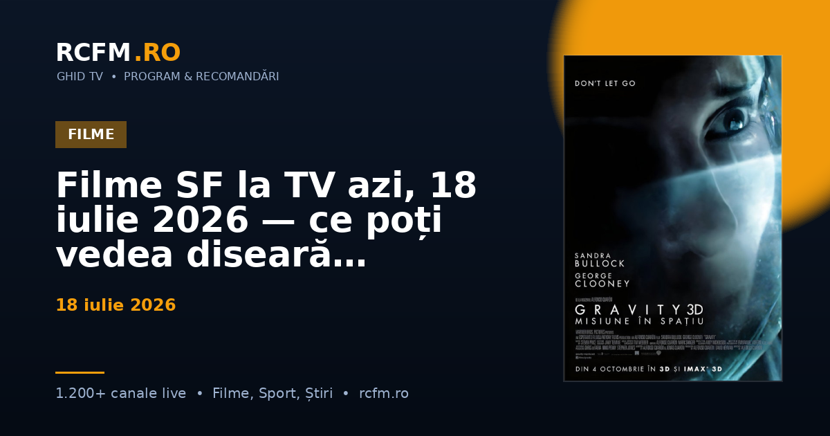 Filme SF la TV azi, 18 iulie 2026 — ce poți vedea diseară