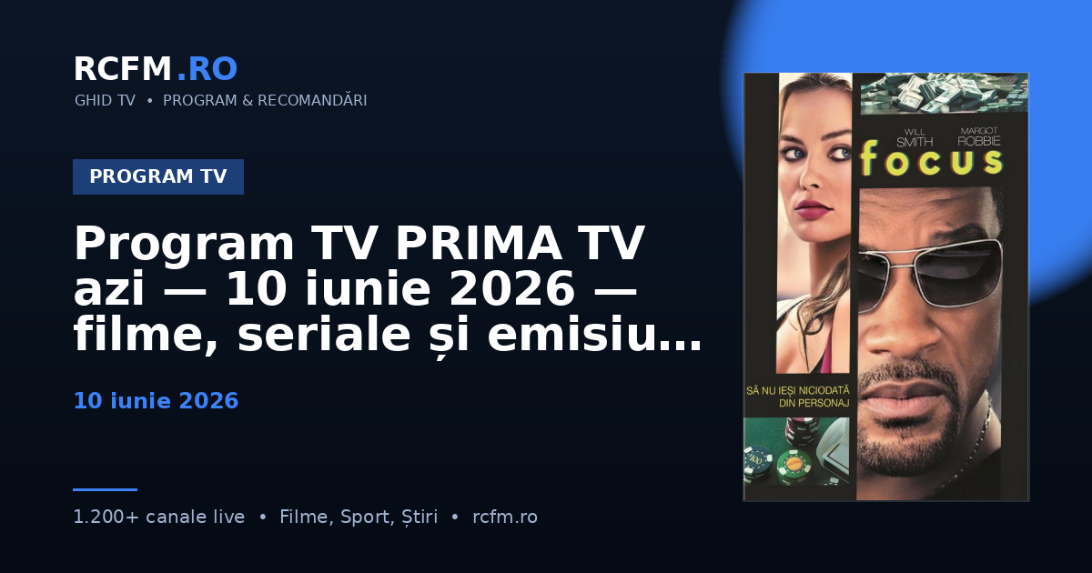 Program TV PRIMA TV azi — 10 iunie 2026 — filme, seriale și emisiuni
