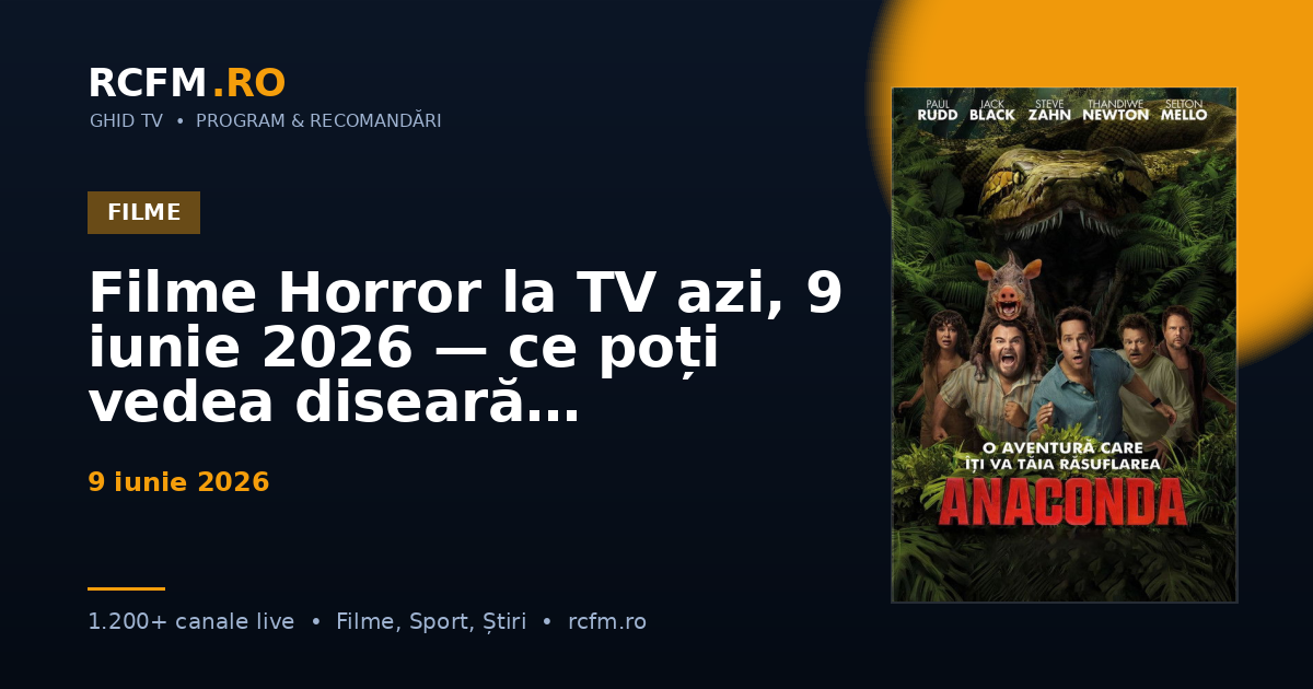 Filme Horror la TV azi, 9 iunie 2026 — ce poți vedea diseară