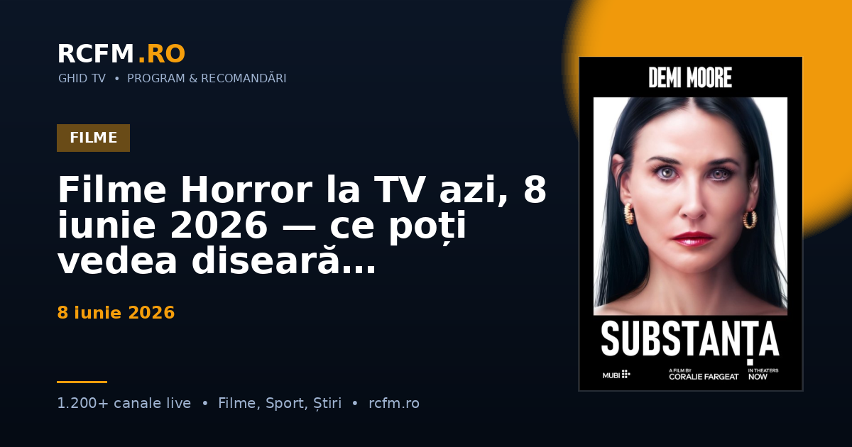Filme Horror la TV azi, 8 iunie 2026 — ce poți vedea diseară