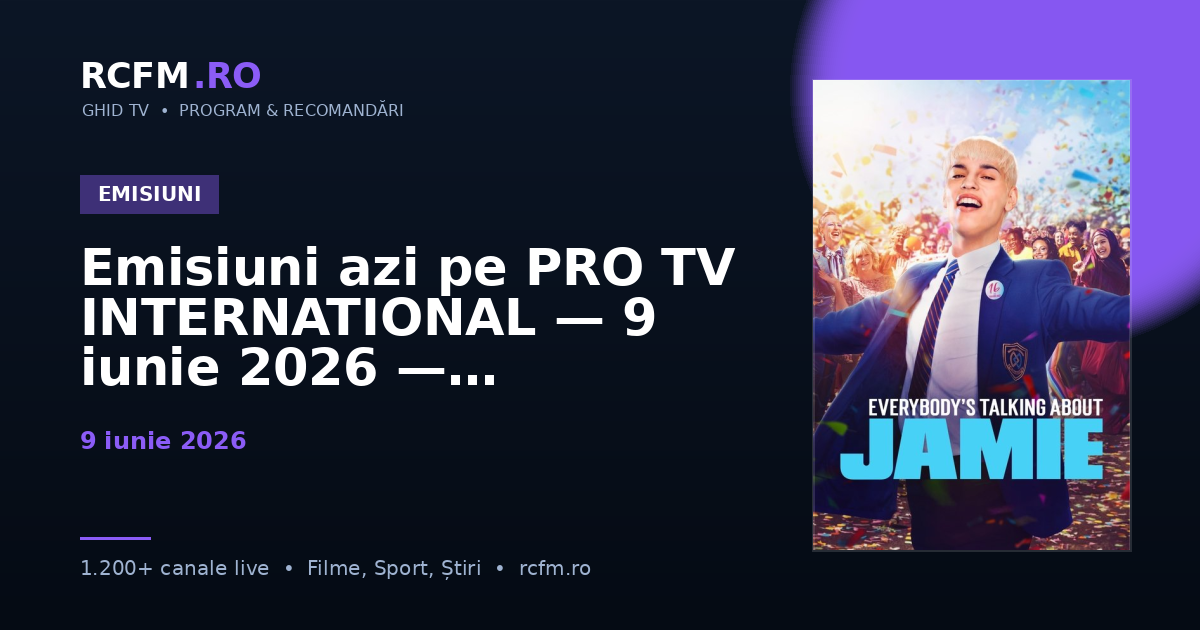 Emisiuni azi pe PRO TV INTERNATIONAL — 9 iunie 2026 — talk-show-uri și divertisment