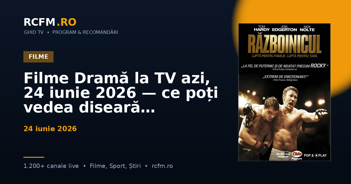 Filme Dramă la TV azi, 24 iunie 2026 — ce poți vedea diseară