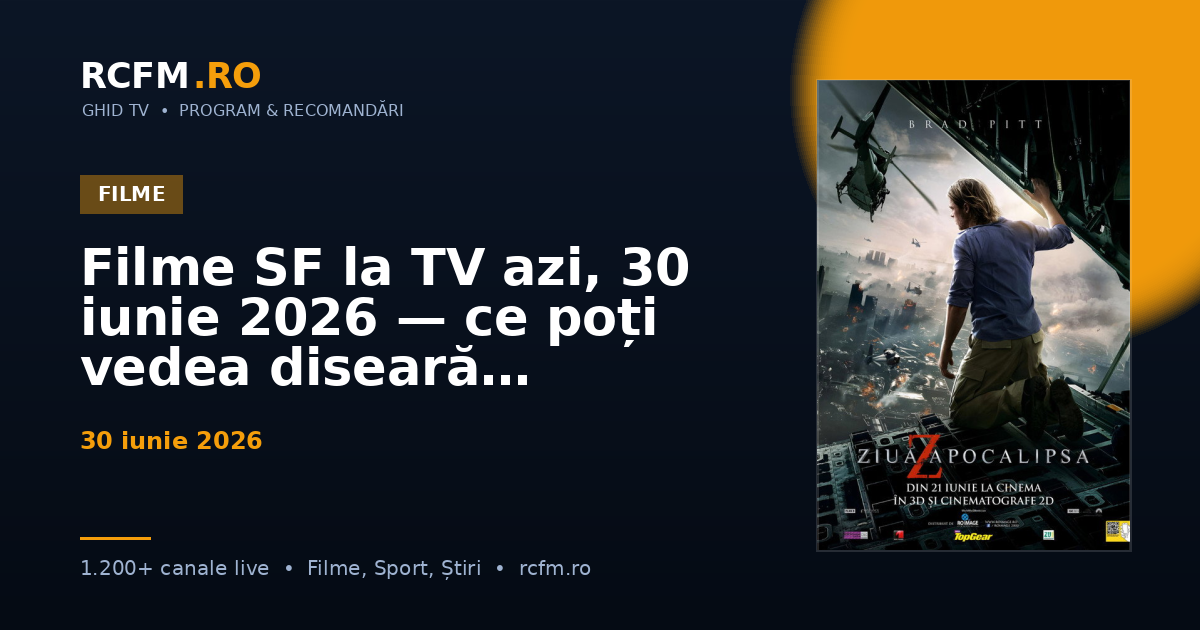 Filme SF la TV azi, 30 iunie 2026 — ce poți vedea diseară