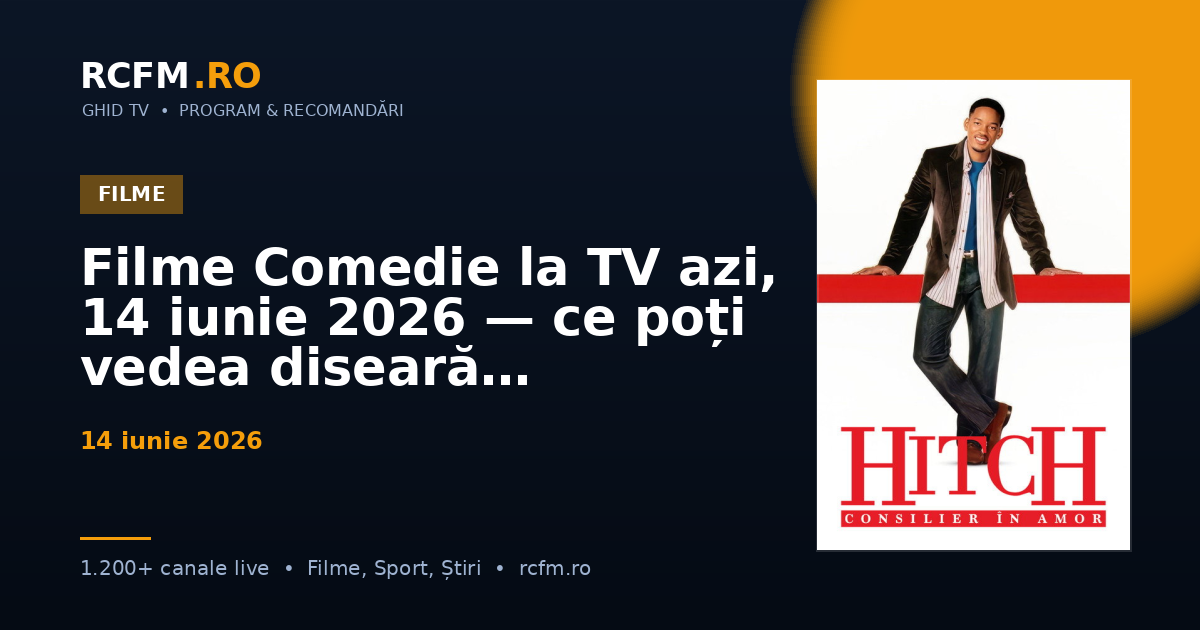 Filme Comedie la TV azi, 14 iunie 2026 — ce poți vedea diseară