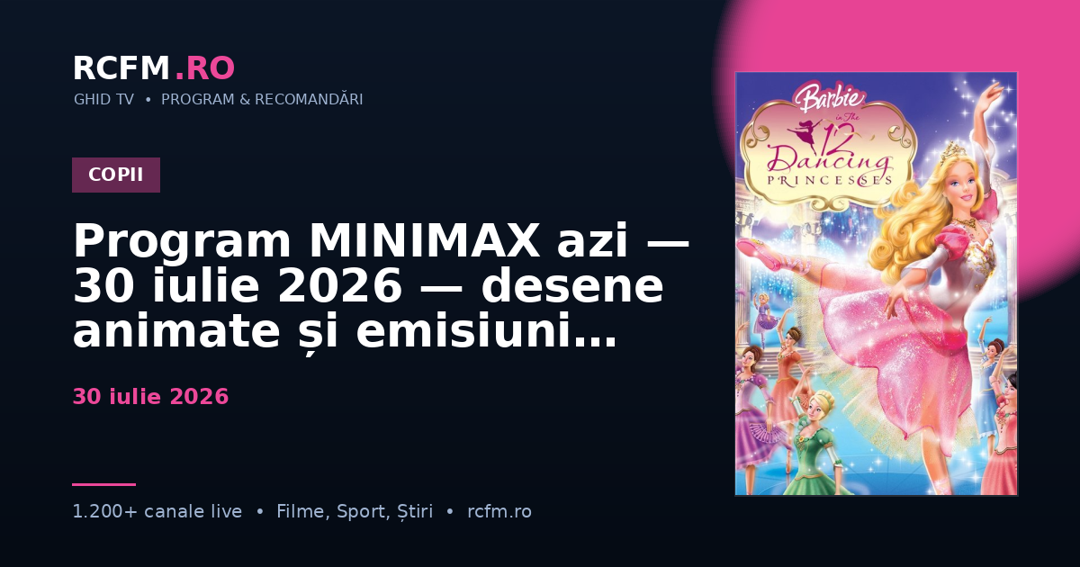 Program MINIMAX azi — 30 iulie 2026 — desene animate și emisiuni copii