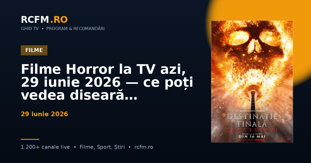 Filme Horror la TV azi, 29 iunie 2026 — ce poți vedea diseară