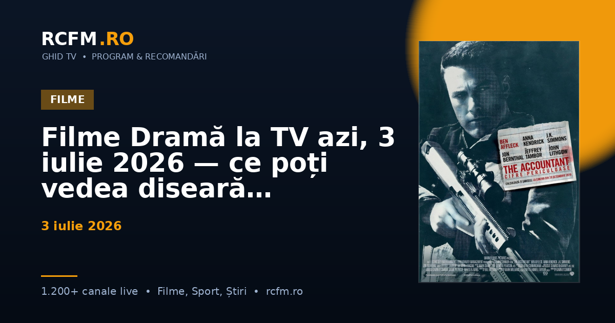 Filme Dramă la TV azi, 3 iulie 2026 — ce poți vedea diseară