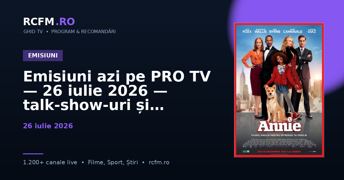 Emisiuni azi pe PRO TV — 26 iulie 2026 — talk-show-uri și divertisment