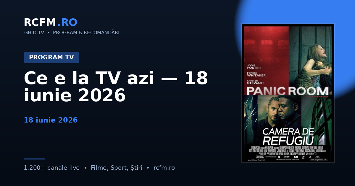 Ce e la TV azi — 18 iunie 2026