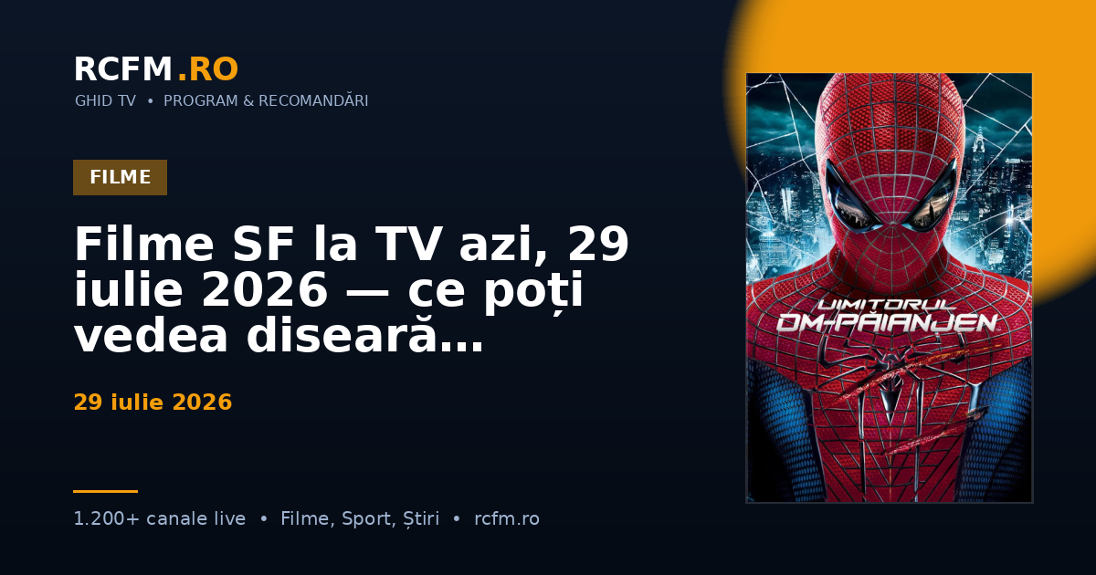 Filme SF la TV azi, 29 iulie 2026 — ce poți vedea diseară