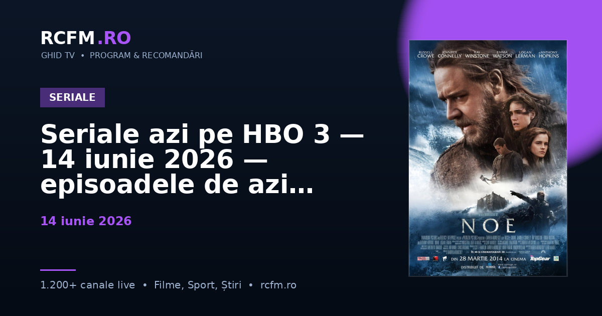 Seriale azi pe HBO 3, 14 iunie 2026 — episoadele de azi