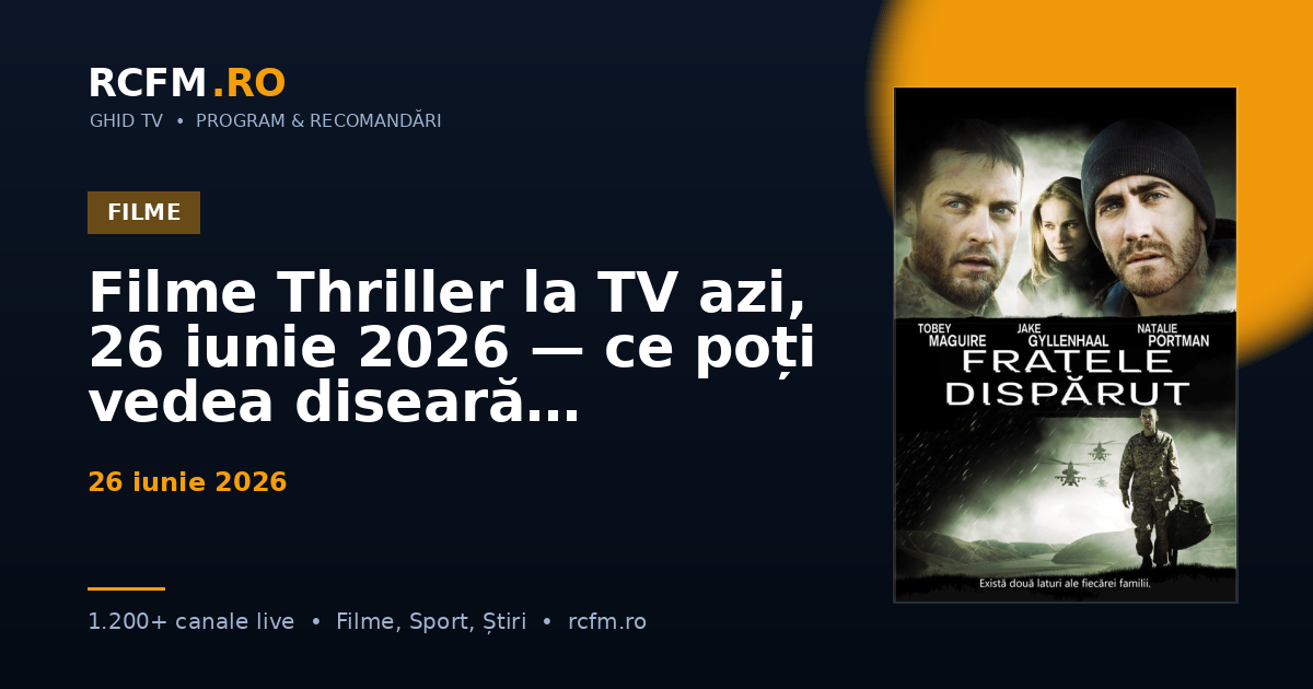 Filme Thriller la TV azi, 26 iunie 2026 — ce poți vedea diseară