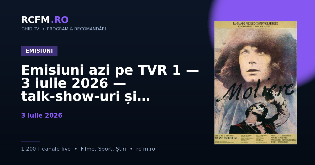 Emisiuni azi pe TVR 1, 3 iulie 2026 — talk-show-uri și divertisment
