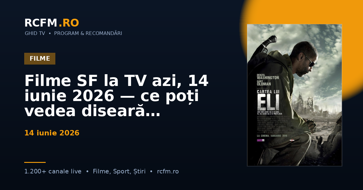Filme SF la TV azi, 14 iunie 2026 — ce poți vedea diseară