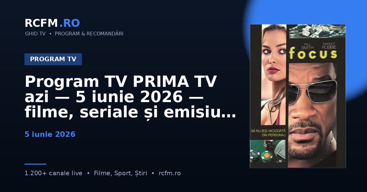 Program TV PRIMA TV azi — 5 iunie 2026 — filme, seriale și emisiuni