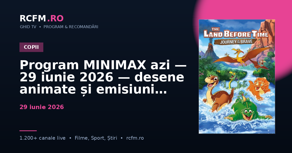 Program MINIMAX azi — 29 iunie 2026 — desene animate și emisiuni copii