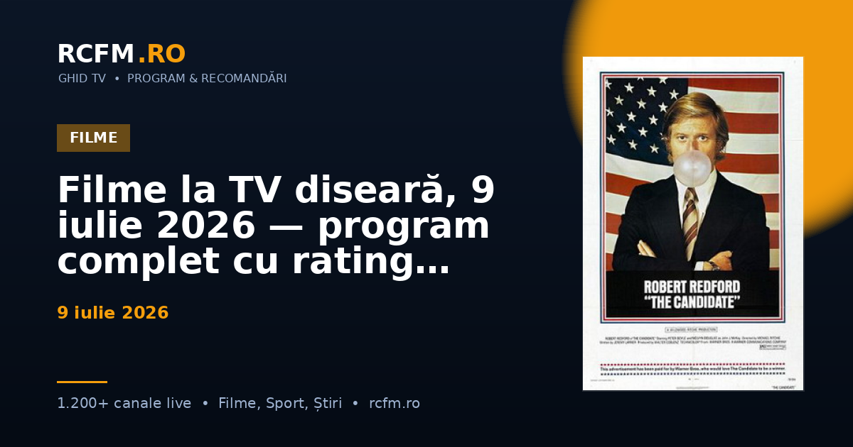 Filme la TV diseară, 9 iulie 2026 — program complet cu rating