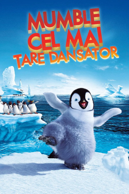 Poster film Happy Feet - Mumble cel mai tare dansator